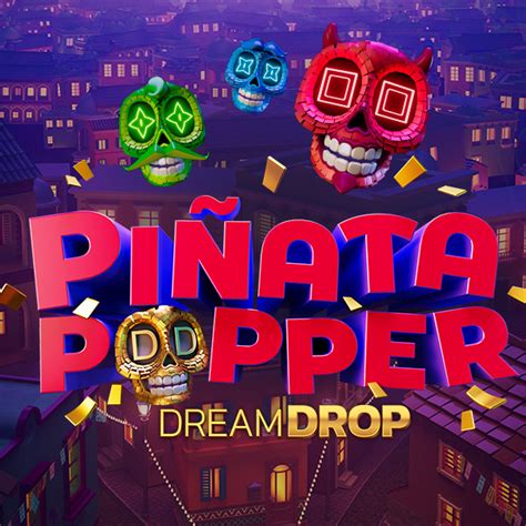 Pinata Popper Dream Drop 888 Casino